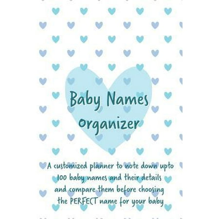 Baby Names Organizer: To Help You Choose the Right Name for Your Baby: Expecting Women / Baby Shower / Pregnancy Gift