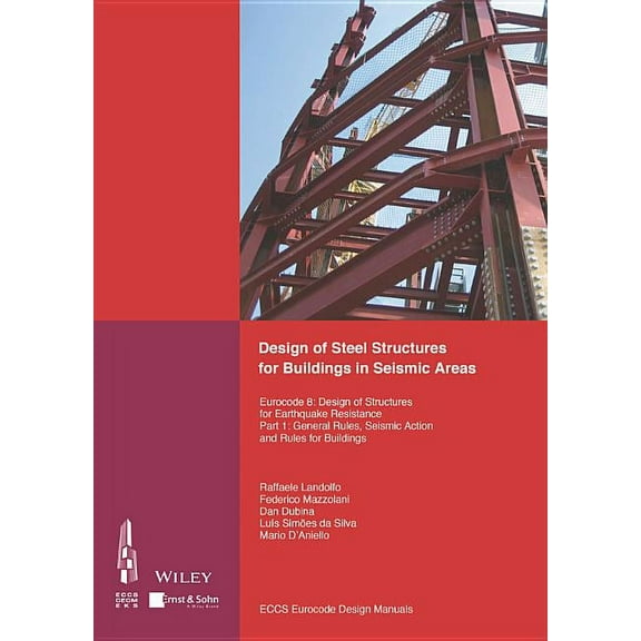Design of Steel Structures for Buildings in Seismic Areas: Eurocode 8: Design of Structures for Earthquake Resistance. Part 1: General Rules, Seismic Action and Rules for Buildings (Paperback)