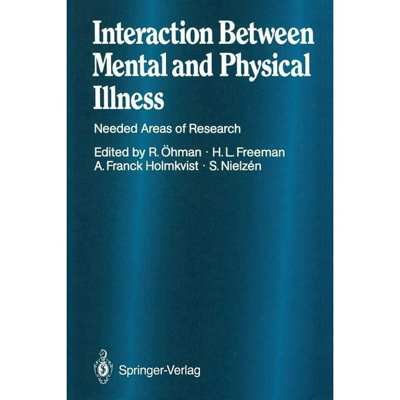 Interaction Between Mental and Physical Illness: Needed Areas of Research, (Paperback)