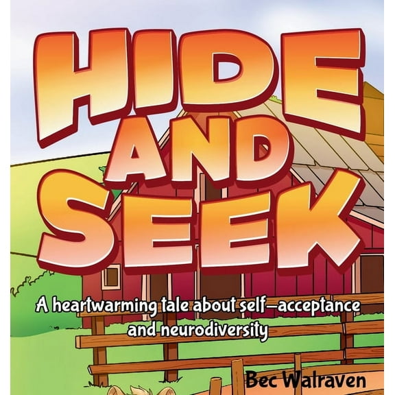 Hide and Seek: A heartwarming tale about self-acceptance and neurodiversity, (Hardcover)