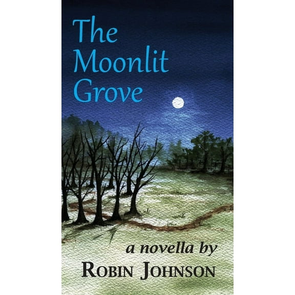 The Moonlit Grove, (Hardcover)