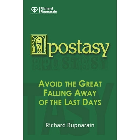 Apostasy: Avoid the Great Falling Away of the Last Days (Paperback)