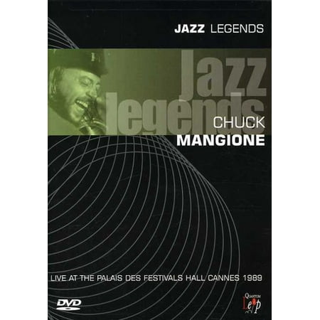 Chuck Mangione: Live at the Palais Des Festivals Hall Cannes 1989 (Best Of Chuck Mangione)
