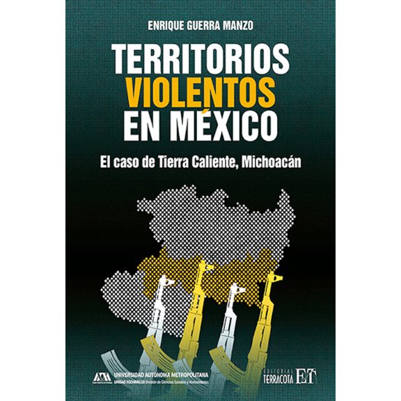 Pre-Owned Territorios Violentos En Mxico: El Caso de Tierra Caliente, Michoacn (Paperback) 6077135577 9786077135579