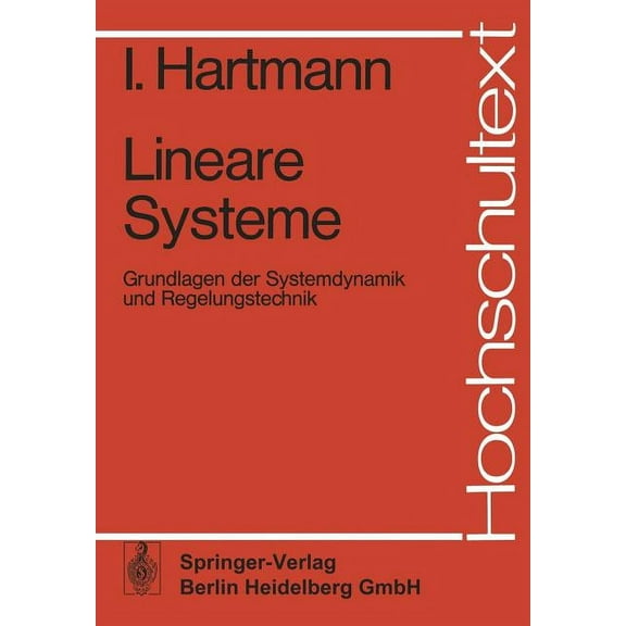 Hochschultext Lineare Systeme: Grundlagen Der Systemdynamik Und Regelungstechnik, (Paperback)
