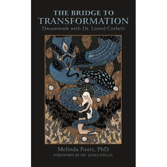 The Bridge to Transformation: Dreamwork with Dr. Lionel Corbett, (Hardcover)