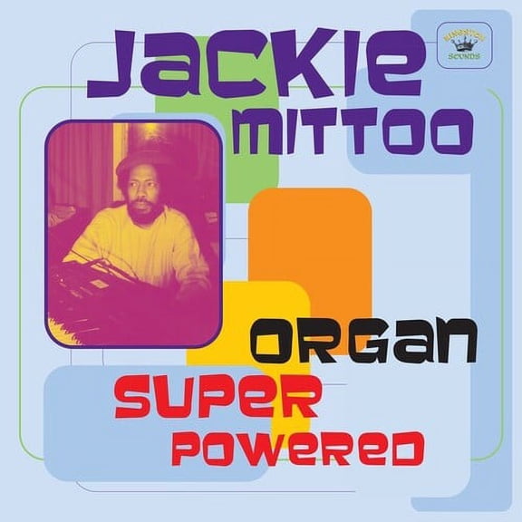 Jackie Mittoo - Organ Super Powered - Music & Performance - CD