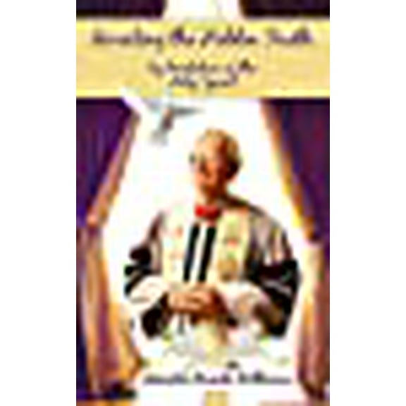 Revealing the Hidden Truth by Revelation of the Holy Spirit