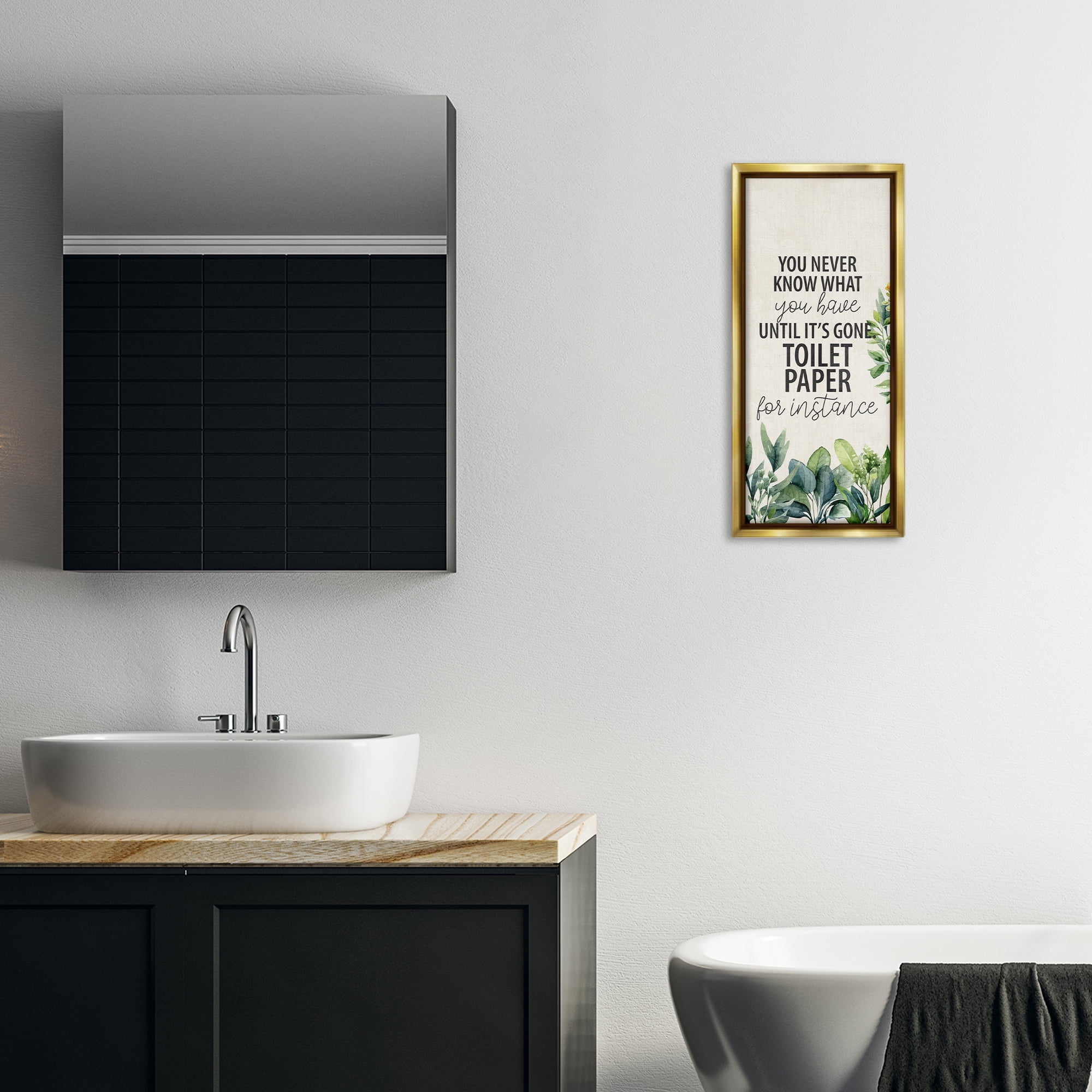 Stupell Industries Never Know Until Gone Bath & Laundry Painting Gold Floater Framed Canvas Art Print Wall Art, 11 x 25
