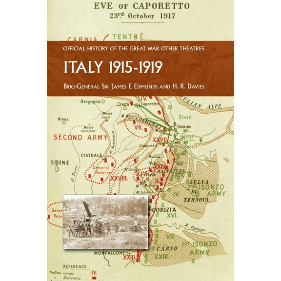 Italy 1915-1919: Official History of the Great War Other Theatres, (Paperback)