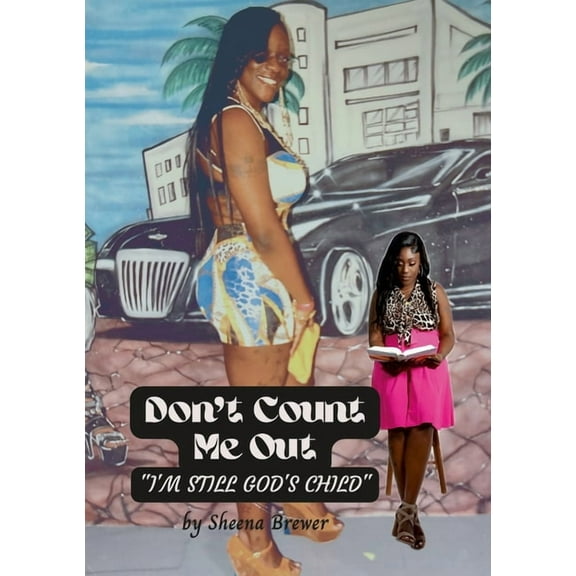Don't Count Me Out: I'm Still Gods Child, (Paperback)