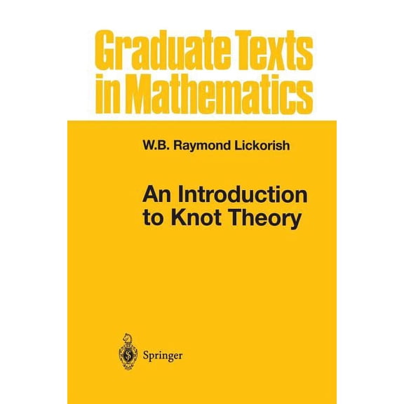 Graduate Texts in Mathematics An Introduction to Knot Theory, Book 175, (Paperback)