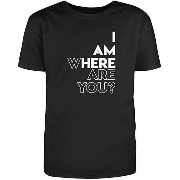 RedBarn I Am Where Are You Novelty Sarcastic Funny Mens Graphic T Shirts