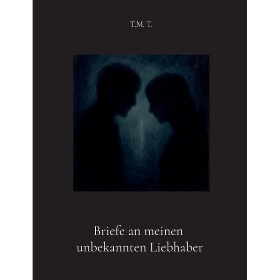 Briefe an meinen unbekannten Liebhaber, (Paperback)