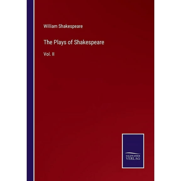 The Plays of Shakespeare:Vol. II