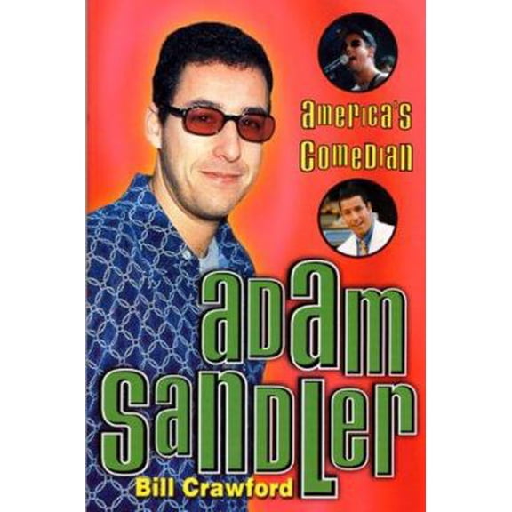 Pre-Owned Adam Sandler: America's Comedian (Paperback) 0312262825 9780312262822