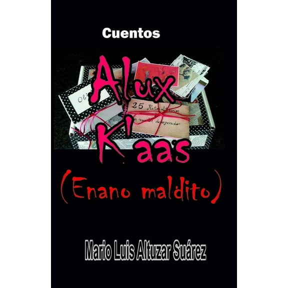 Alux K'aas: (Enano maldito) (Paperback)