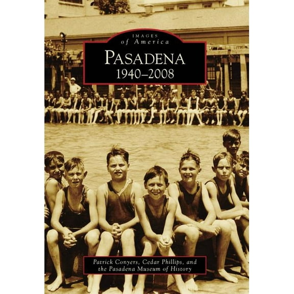 Images of America Pasadena: 1940-2008, (Paperback)