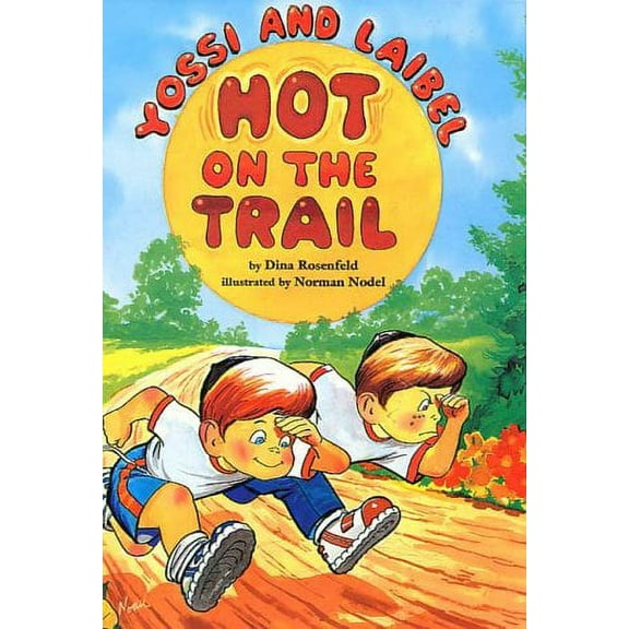 Yossi and Laibel Hot on the Trail (Hardcover) by Dina Rosenfeld