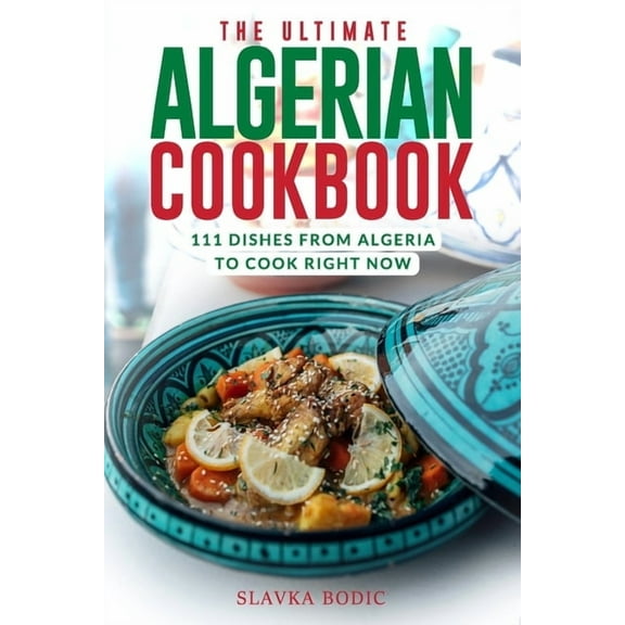 World Cuisines The Ultimate Algerian Cookbook, Book 19, (Paperback)
