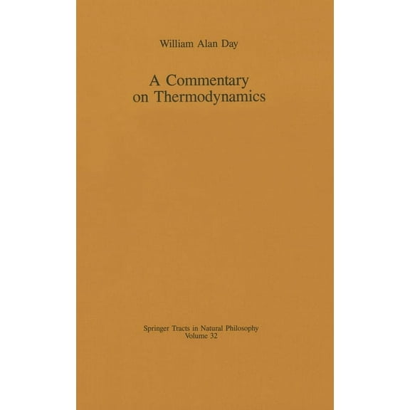 Springer Tracts in Natural Philosophy A Commentary on Thermodynamics, Book 32, (Hardcover)