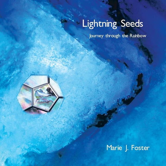 Lightning Seeds: Journey Through the Rainbow, (Paperback)