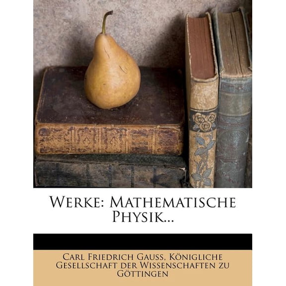 Werke : Mathematische Physik... (Paperback)