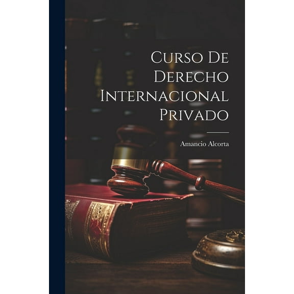 Curso De Derecho Internacional Privado, (Paperback)