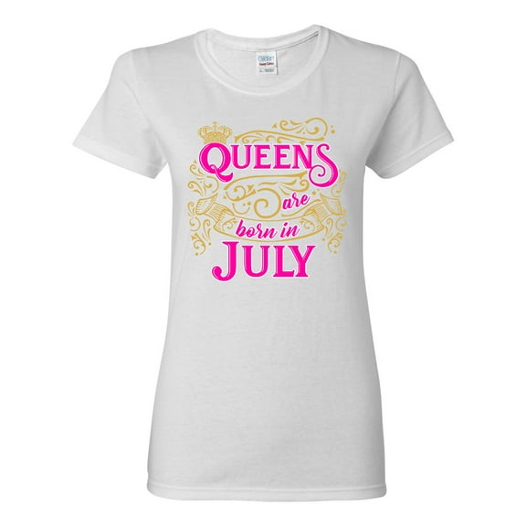 Ladies Queens Are Born In July Crown Funny DT T-Shirt Tee