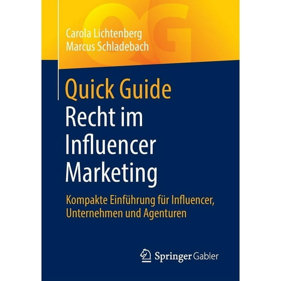 Quick Guide Quick Guide Recht Im Influencer Marketing: Kompakte Einführung Für Influencer, Unternehmen Und Agenturen, (Paperback)