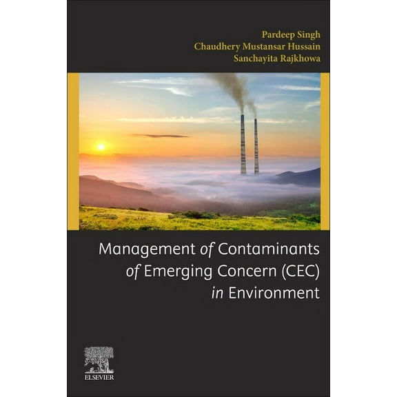 Management of Contaminants of Emerging Concern (Cec) in Environment, (Paperback)