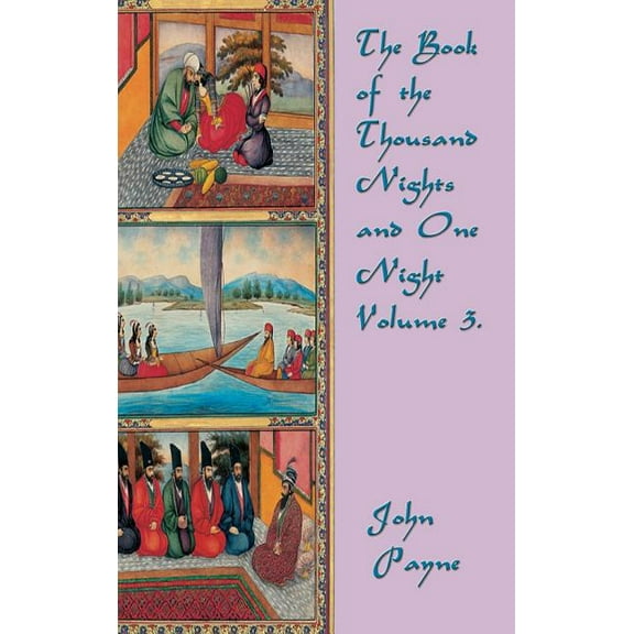 The Book of the Thousand Nights and One Night Volume 3: A Complete Translation of the Arabian Nights, (Hardcover)