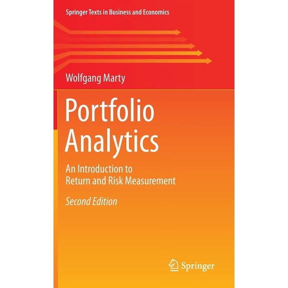 Springer Texts in Business and Economics Portfolio Analytics: An Introduction to Return and Risk Measurement, (Hardcover)