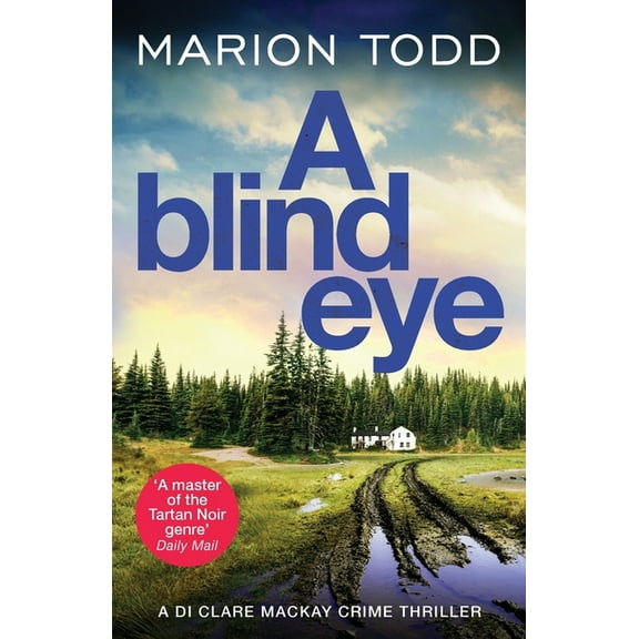Detective Clare MacKay A Blind Eye, (Paperback)