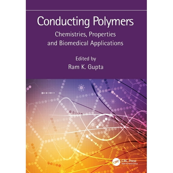 Conducting Polymers: Chemistries, Properties and Biomedical Applications, (Paperback)