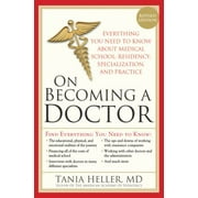 On Becoming a Doctor: The Truth about Medical School, Residency, and Beyond [Paperback - Used]