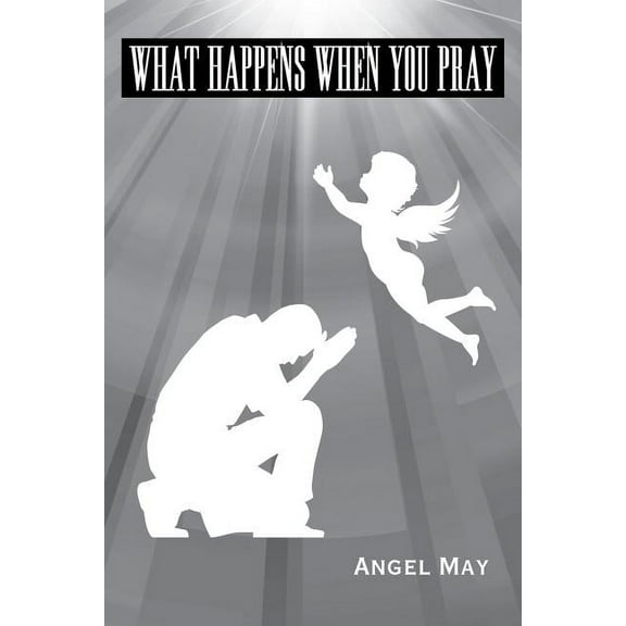 What Happens When You Pray