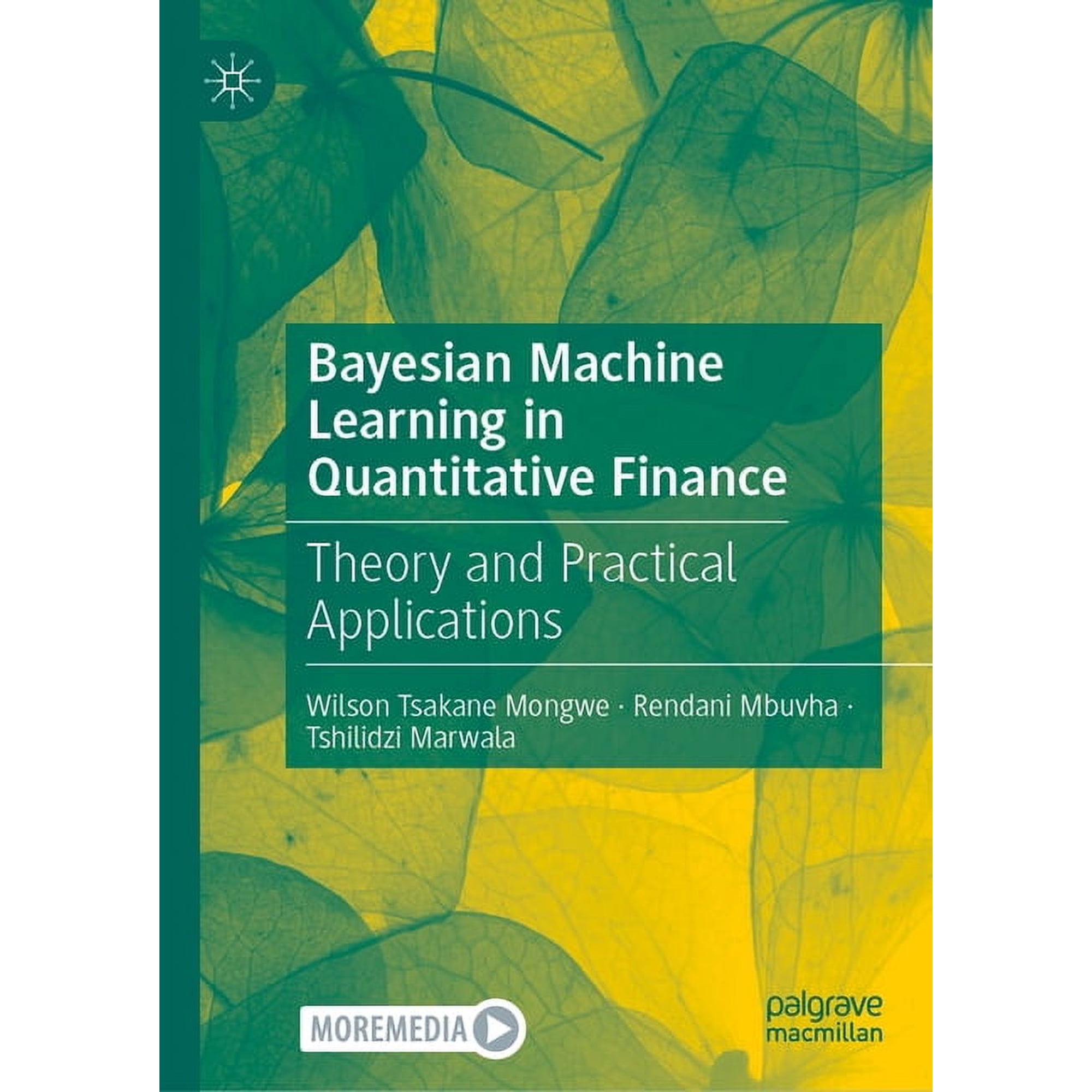 Bayesian Machine Learning in Quantitative Finance: Theory and Practical Applications (Hardcover)