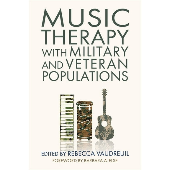 Music Therapy with Military and Veteran Populations, (Paperback)