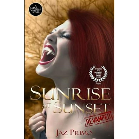 Sunrise at Sunset: Revamped (Paperback) by Jaz Primo