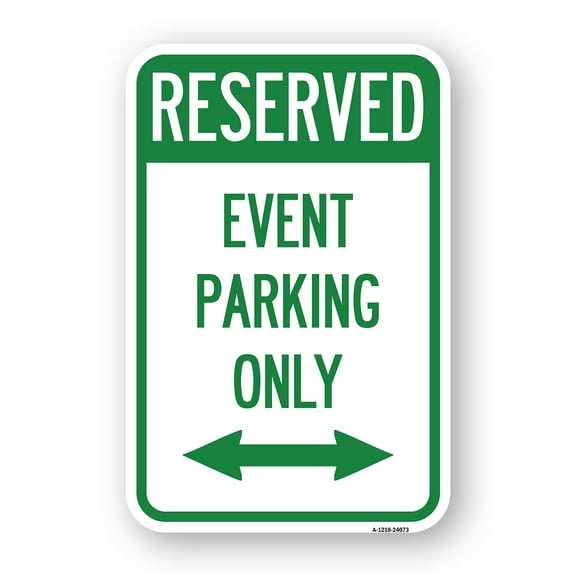 SignMission A-1824-24073 18 x 24 in. Aluminum Sign - Event Parking Only with Bidirectional Arrow
