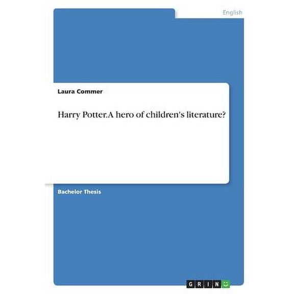 Harry Potter. A hero of children's literature? (Paperback)