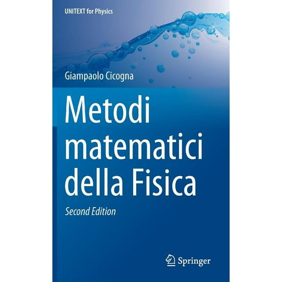 Unitext for Physics Metodi Matematici Della Fisica, (Hardcover)