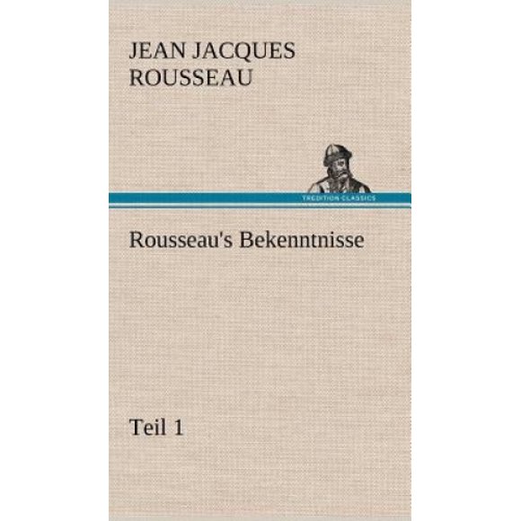 Rousseau's Bekenntnisse, Teil 1 [German]