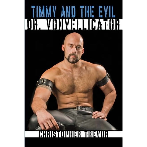 Boner Books: Timmy and the Evil Dr. Vonvillicator (Paperback)