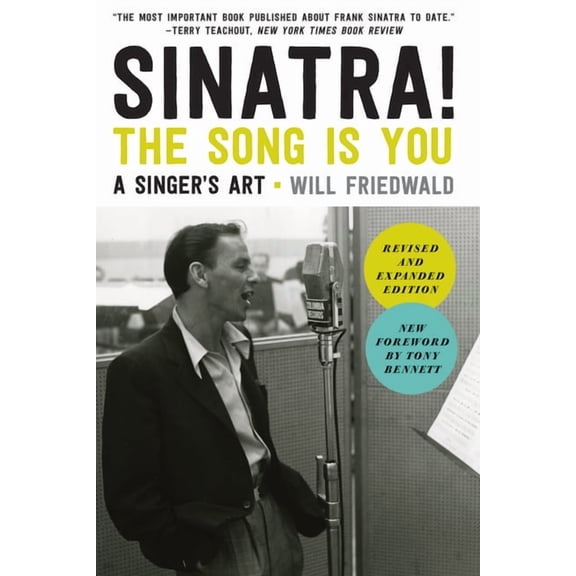 Sinatra! the Song Is You: A Singer's Art, (Paperback)