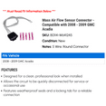 thumbnail image 2 of Mass Air Flow Sensor Connector - Compatible with 2008 - 2009 GMC Acadia, 2 of 2