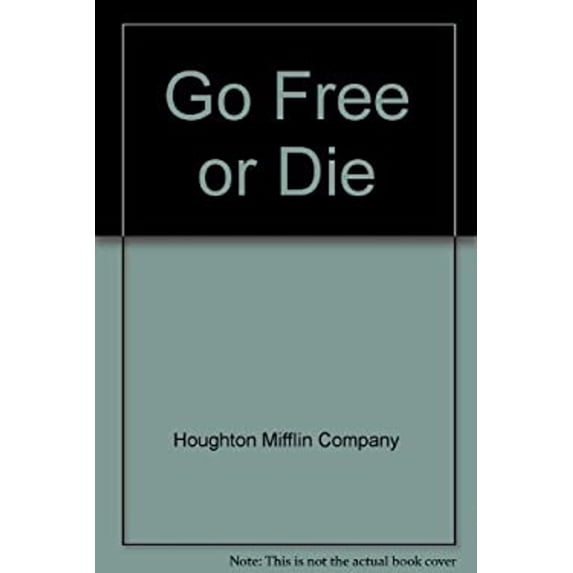 Pre-Owned Go Free or Die (Paperback) 9780395618080