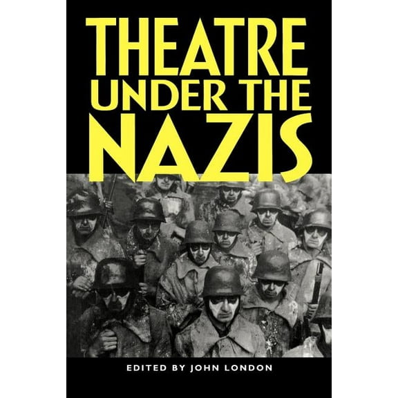 Theatre Under the Nazis, (Paperback)