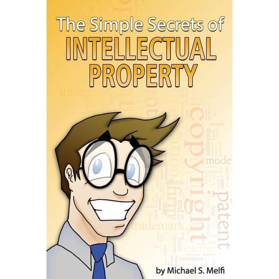 Simple Secrets of Intellectual Property - B&W (Paperback)